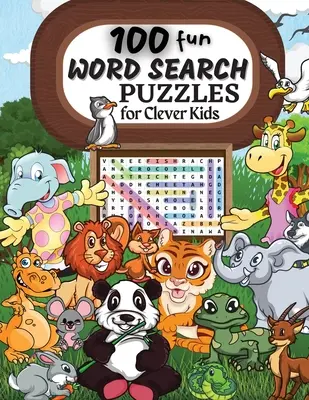 100 hádaniek na hľadanie slov: Kniha na hľadanie slov pre deti 4, 5, 6, 7 a 8 rokov (Zábavné učenie - 100 Word Search Puzzles: Word Search Puzzle Book ages 6-8 9-12 Word for Word Wonder Words Activity for Children 4, 5, 6, 7 and 8 (Fun Learning