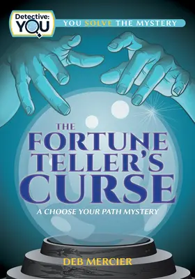 Veštecká kliatba: Vyberte si svoju cestu: Záhada - The Fortune Teller's Curse: A Choose Your Path Mystery