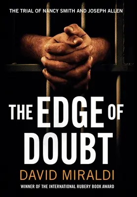The Edge of Doubt (Hrana pochybností): The Trial of Nancy Smith and Joseph Allen (Proces s Nancy Smithovou a Josephom Allenom) - The Edge of Doubt: The Trial of Nancy Smith and Joseph Allen