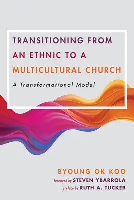 Prechod od etnickej k multikultúrnej cirkvi: Premenný model - Transitioning from an Ethnic to a Multicultural Church: A Transformational Model