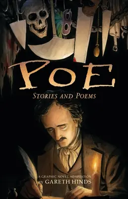 Poe: Poviedky a básne: Poe: Adaptácia grafického románu od Garetha Hindsa - Poe: Stories and Poems: A Graphic Novel Adaptation by Gareth Hinds
