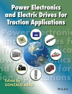 Výkonová elektronika a elektrické pohony pre trakčné aplikácie - Power Electronics and Electric Drives for Traction Applications