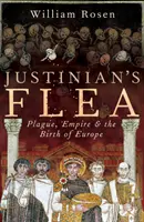 Justiniánova blcha - Mor, ríša a zrod Európy - Justinian's Flea - Plague, Empire and the Birth of Europe