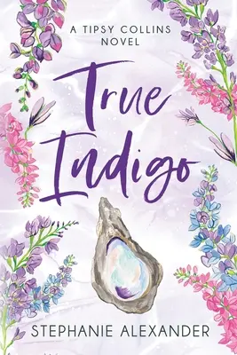 Pravé indigo: A Tipsy Collins Novel - True Indigo: A Tipsy Collins Novel