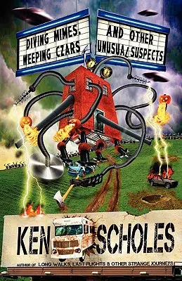 Potápajúci sa mimoni, plačúci cári a iní nezvyčajní podozriví - Diving Mimes, Weeping Czars and Other Unsusual Suspects