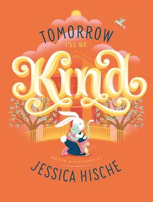 Zajtra budem láskavý - Tomorrow I'll Be Kind