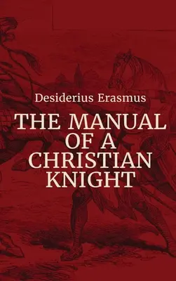 Príručka kresťanského rytiera - Manual of a Christian Knight