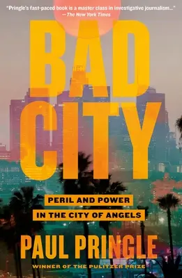 Zlé mesto: Nebezpečenstvo a moc v meste anjelov - Bad City: Peril and Power in the City of Angels