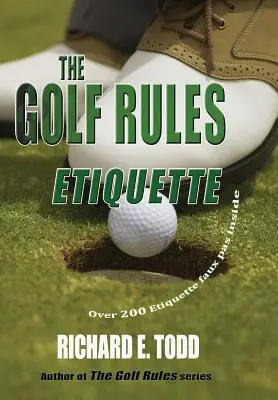 Pravidlá golfu: Etiketa: Zlepšite si golfovú etiketu sledovaním chýb iných - The Golf Rules: Etiquette: Enhance Your Golf Etiquette by Watching Others' Mistakes