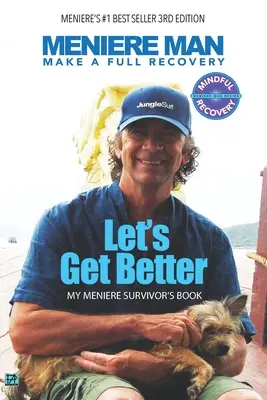 Meniere Man. Zlepšime sa.: Moja kniha pre tých, ktorí prežili Menierovú chorobu. - Meniere Man. Let's Get Better.: My Meniere Survivor's Book.