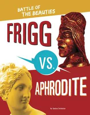 Frigg vs. Afrodita: Súboj krásavíc - Frigg vs. Aphrodite: Battle of the Beauties