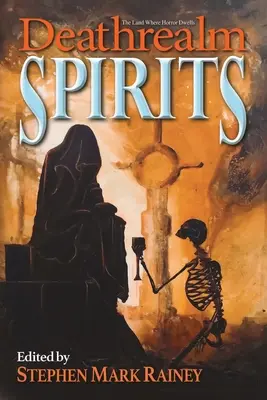 Ríša smrti: Hororová antológia: Prízraky - Deathrealm: Spirits - A Horror Anthology
