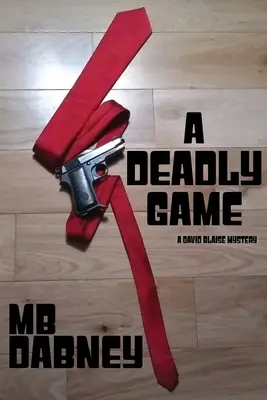 Smrtiaca hra: Záhada Davida Blaisa - A Deadly Game: A David Blaise Mystery