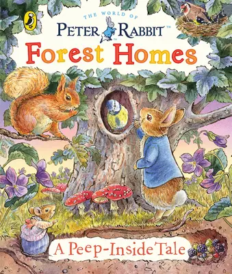 Králik Peter: Lesné domčeky - rozprávka - Peter Rabbit: Forest Homes A Peep-Inside Tale