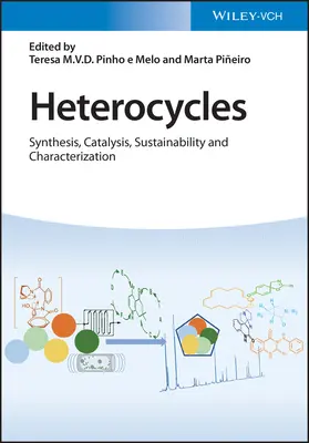 Heterocykly: Syntéza, katalýza, udržateľnosť a charakterizácia - Heterocycles: Synthesis, Catalysis, Sustainability, and Characterization