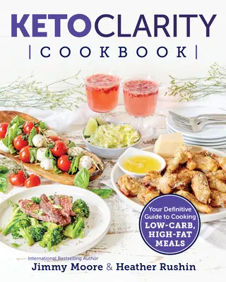 Kuchárska kniha Keto Clarity - Keto Clarity Cookbook