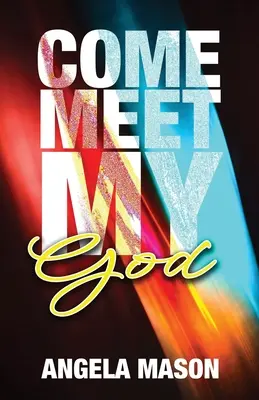 Poď, stretni sa s mojím Bohom - Come, Meet My God