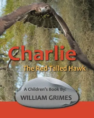 Charlie, jastrab červenochvostý - Charlie the Red-Tailed Hawk