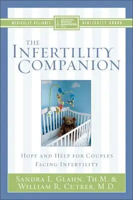 Spoločník neplodnosti: Nádej a pomoc pre páry, ktoré čelia neplodnosti - The Infertility Companion: Hope and Help for Couples Facing Infertility