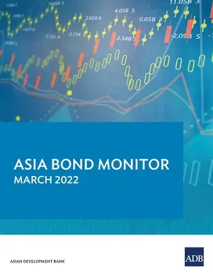 Asia Bond Monitor - marec 2022 - Asia Bond Monitor - March 2022