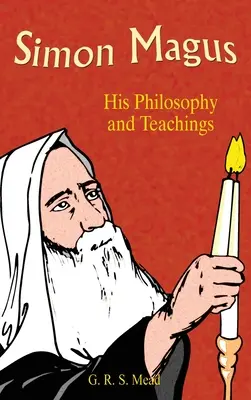 Šimon Mág: jeho filozofia a učenie - Simon Magus: His Philosophy and Teachings