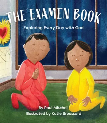Kniha Examen: Skúmanie každého dňa s Bohom - The Examen Book: Exploring Every Day with God