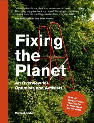 Náprava planéty: Prehľad pre optimistov a aktivistov - Fixing the Planet: An Overview for Optimists and Activists