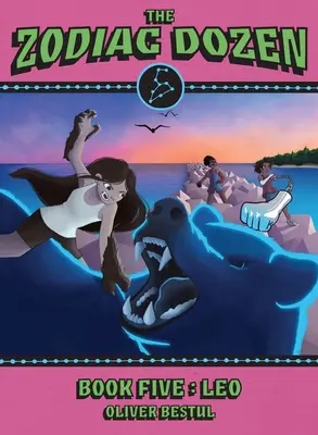 Lev: piata kniha zo série Tucet zverokruhu - Leo: Book Five in the Zodiac Dozen Series