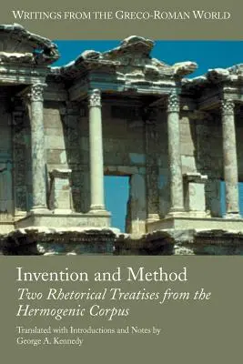 Vynález a metóda: Dva rétorické traktáty z Hermogenického korpusu - Invention and Method: Two Rhetorical Treatises from the Hermogenic Corpus