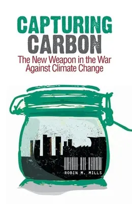 Zachytávanie uhlíka: Nová zbraň vo vojne proti klimatickým zmenám - Capturing Carbon: The New Weapon in the War Against Climate Change