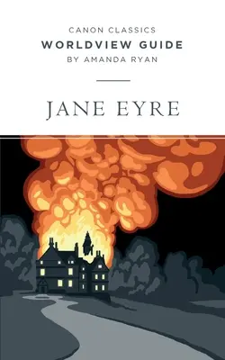 Sprievodca svetonázorom pre Jane Eyrovú - Worldview Guide for Jane Eyre