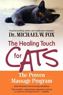 Liečivý dotyk pre mačky: Osvedčený masážny program - The Healing Touch for Cats: The Proven Massage Program
