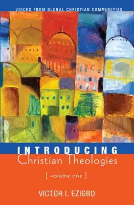 Úvod do kresťanskej teológie, prvý diel - Introducing Christian Theologies, Volume One