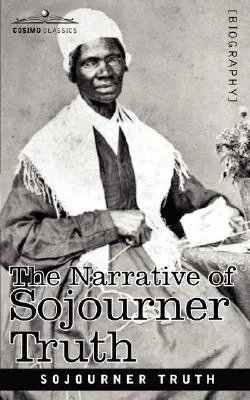 Rozprávanie o Sojourner Truth - The Narrative of Sojourner Truth