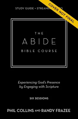 The Abide Bible Course Study Guide Plus Streaming Video: Päť cvičení, ktoré vám pomôžu pri kontakte s Bohom prostredníctvom Písma - The Abide Bible Course Study Guide Plus Streaming Video: Five Practices to Help You Engage with God Through Scripture