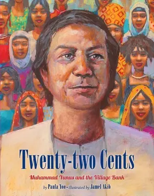 Dvadsaťdva centov: Muhammad Yunus a dedinská banka - Twenty-Two Cents: Muhammad Yunus and the Village Bank