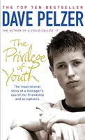 Privilégium mladosti - inšpiratívny príbeh o hľadaní priateľstva a prijatia tínedžerom - Privilege of Youth - The Inspirational Story of a Teenager's Search for Friendship and Acceptance