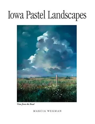 Iowa Pastelové krajiny - Iowa Pastel Landscapes
