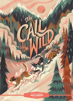 Klasické začiatky Volanie divočiny - Classic Starts(r) the Call of the Wild