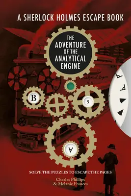 Kniha o úteku Sherlocka Holmesa: Dobrodružstvo analytického stroja: Vyriešte hádanky a uniknite zo stránok 3. zväzok - The Sherlock Holmes Escape Book: Adventure of the Analytical Engine: Solve the Puzzles to Escape the Pagesvolume 3