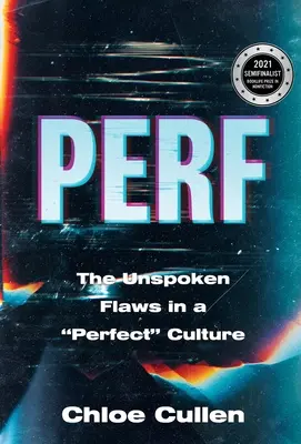 Perf: Nevyslovené chyby v dokonalej kultúre - Perf: The Unspoken Flaws in a Perfect Culture