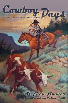Dni kovbojov, príbehy z Nového Mexika - Cowboy Days, Stories of the New Mexico Range