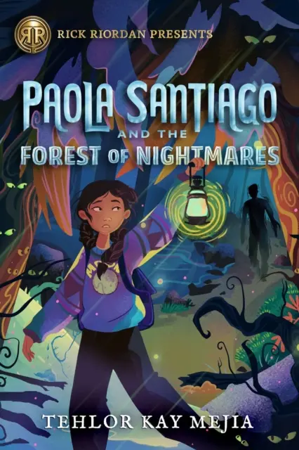 Paola Santiago a les nočných môr (román Paoly Santiago) - Paola Santiago and the Forest of Nightmares (a Paola Santiago Novel)