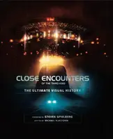 Blízke stretnutia tretieho druhu: dokonalá vizuálna história - Close Encounters of the Third Kind the Ultimate Visual History