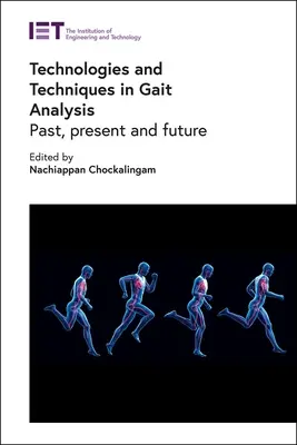 Technológie a techniky analýzy chôdze: Minulosť, súčasnosť a budúcnosť - Technologies and Techniques in Gait Analysis: Past, Present and Future