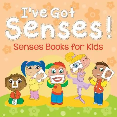 Mám zmysly! Mám zmysly: Knihy pre deti - I've Got Senses!: Senses Books for Kids