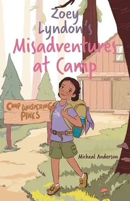 Nešťastné príhody Zoey Lyndonovej v tábore - Zoey Lyndon's Misadventures at Camp