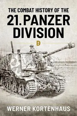 Bojové dejiny 21. tankovej divízie - The Combat History of the 21st Panzer Division