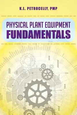 Základy fyzického vybavenia prevádzok - Physical Plant Equipment Fundamentals