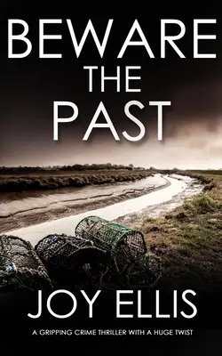 POZOR NA PAST napínavý kriminálny thriller s obrovským zvratom - BEWARE THE PAST a gripping crime thriller with a huge twist